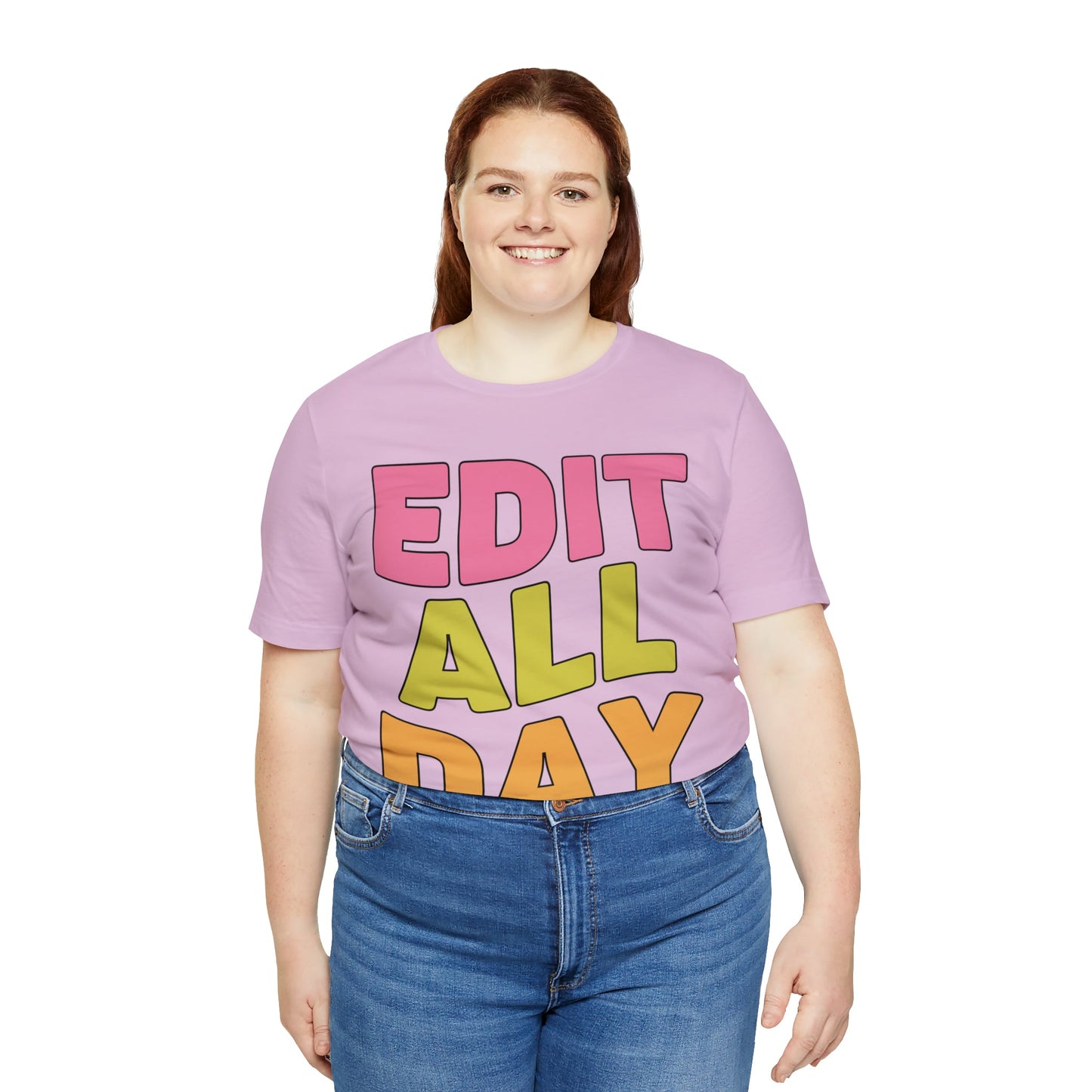 Editing Day Tee Shirt: Edit All Day