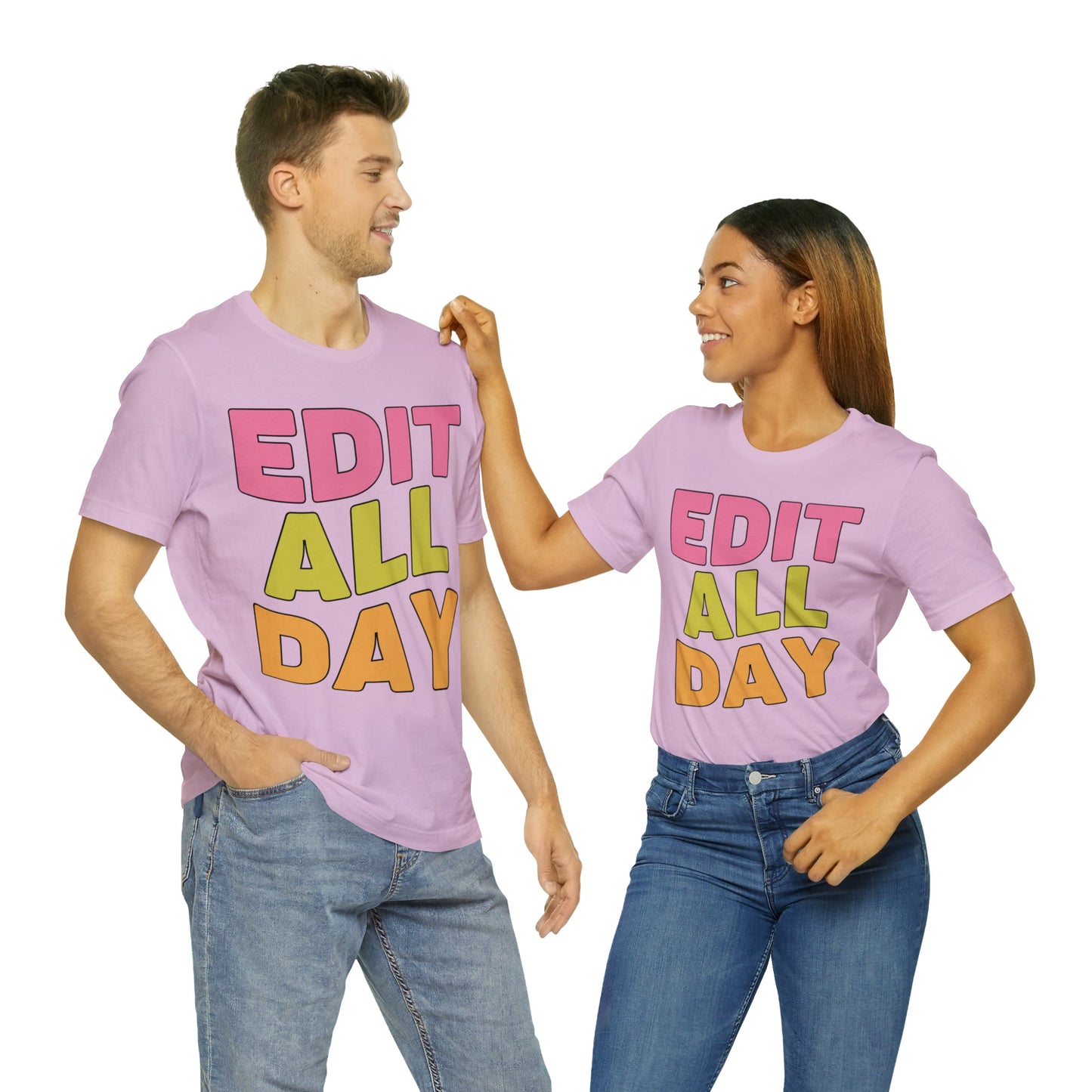 Editing Day Tee Shirt: Edit All Day