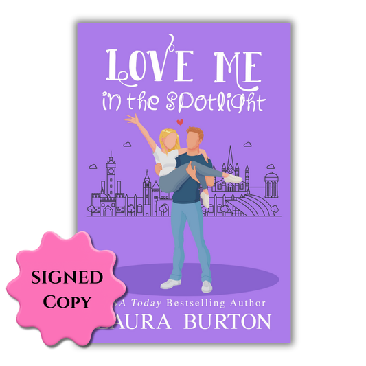Love Me in the Spotlight (Author Signed Paperback) PRE ORDER