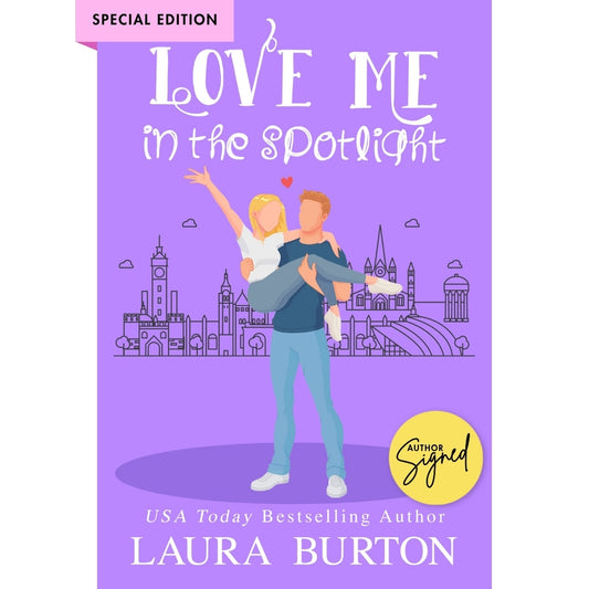 Love Me in the Spotlight (Author Signed Paperback)
