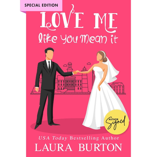 Love Me Like You Mean It (Author Signed Paperback)