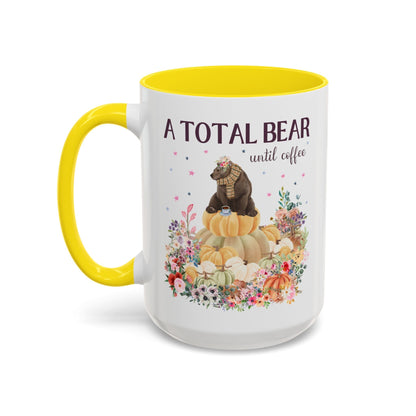 A Total Bear Until Coffee: 15 Oz Coffee Mug