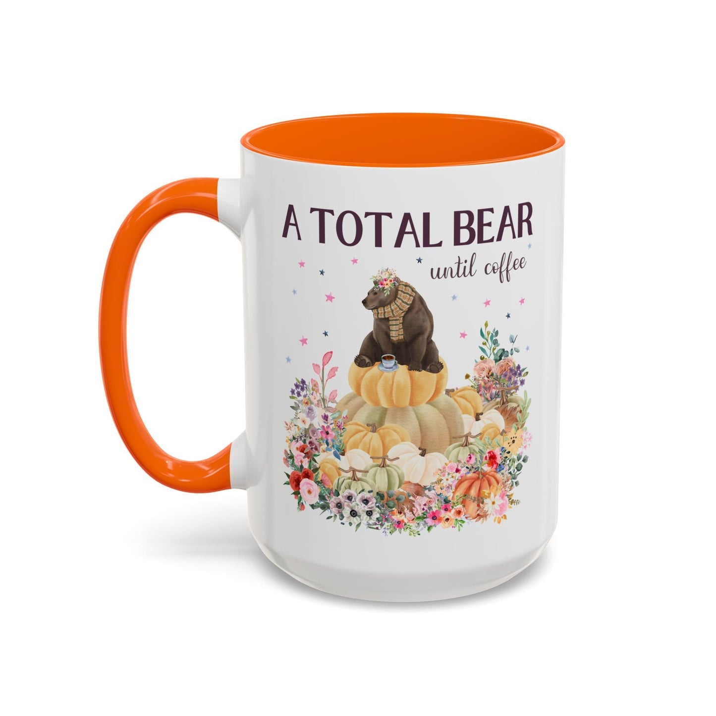 A Total Bear Until Coffee: 15 Oz Coffee Mug
