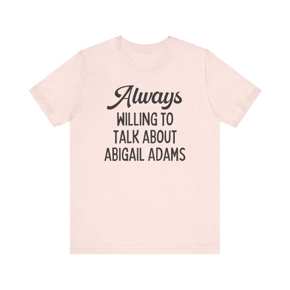Abigail Adams Tee Shirt
