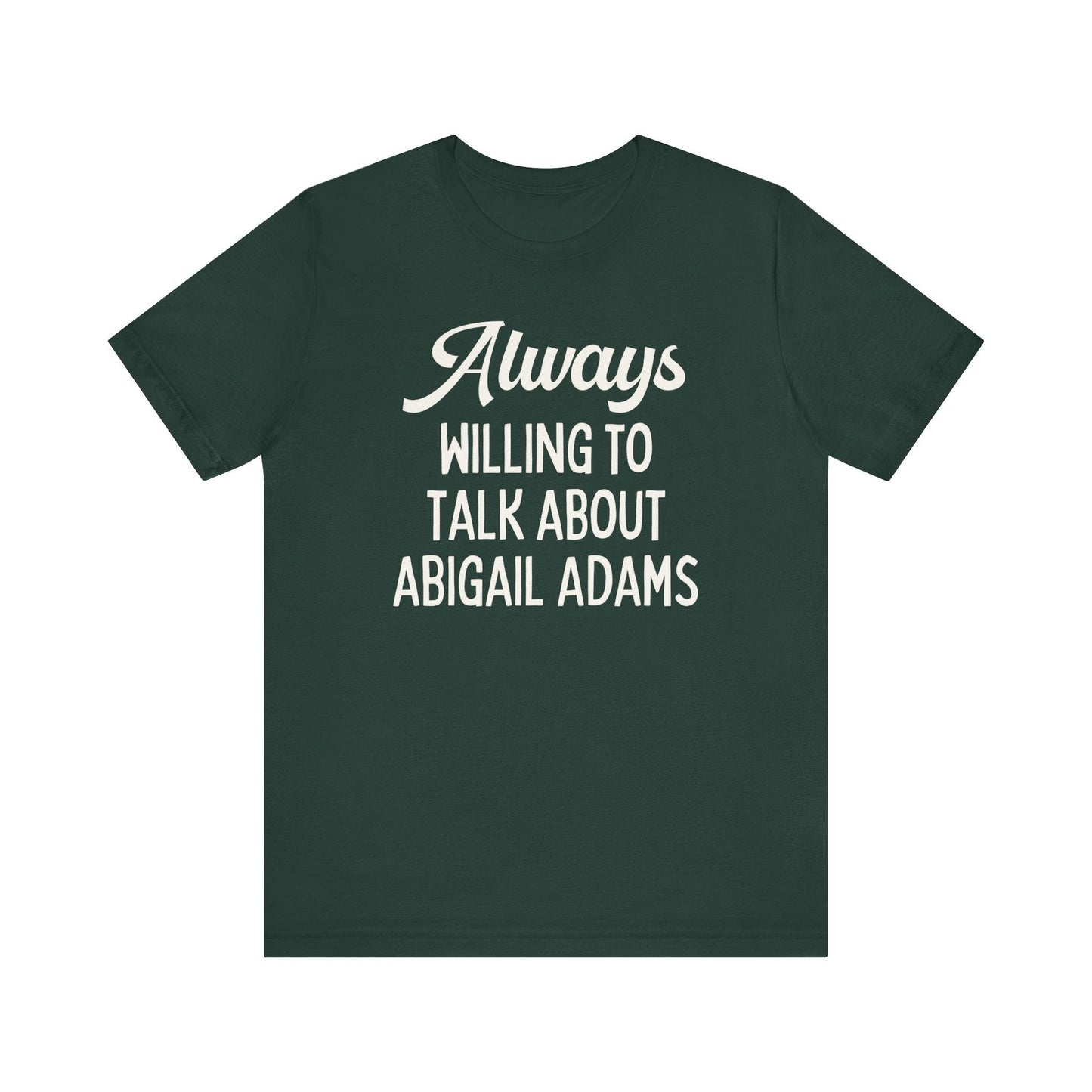 Abigail Adams Tee Shirt