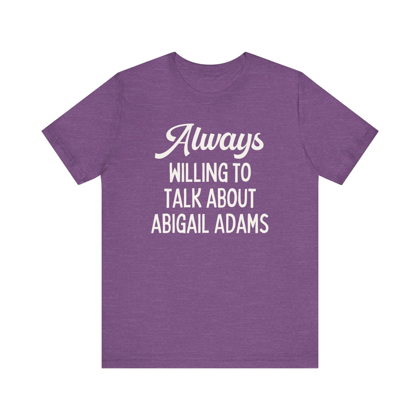 Abigail Adams Tee Shirt