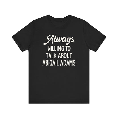 Abigail Adams Tee Shirt