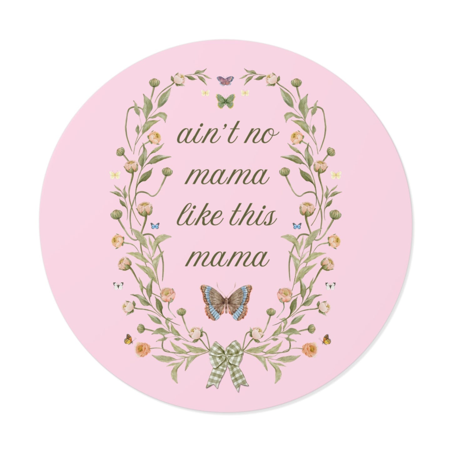Ain't No Mama Sticker