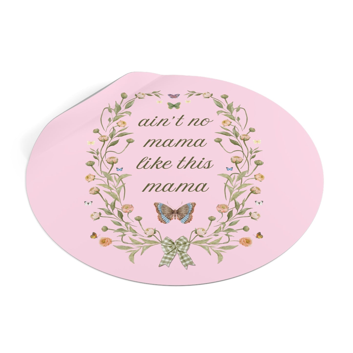 Ain't No Mama Sticker