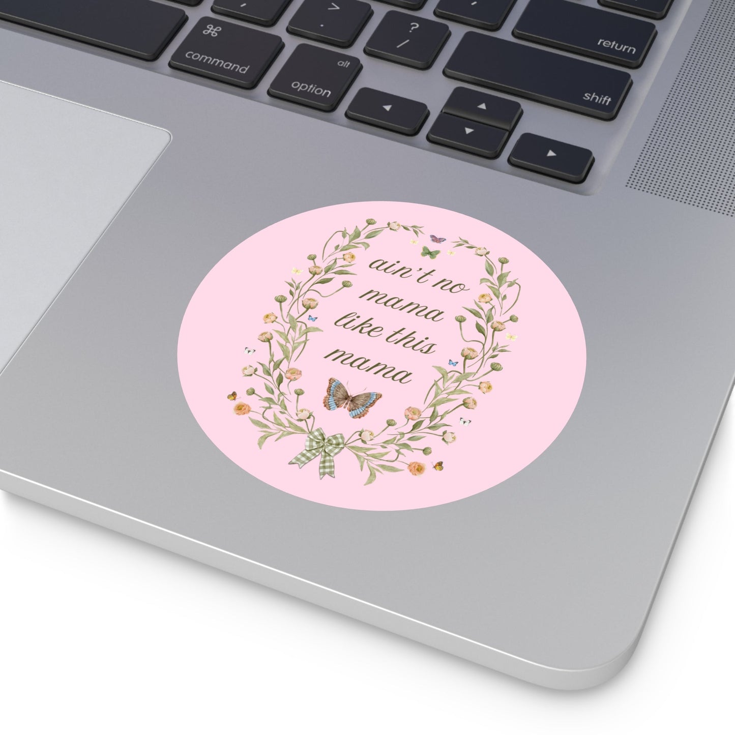 Ain't No Mama Sticker