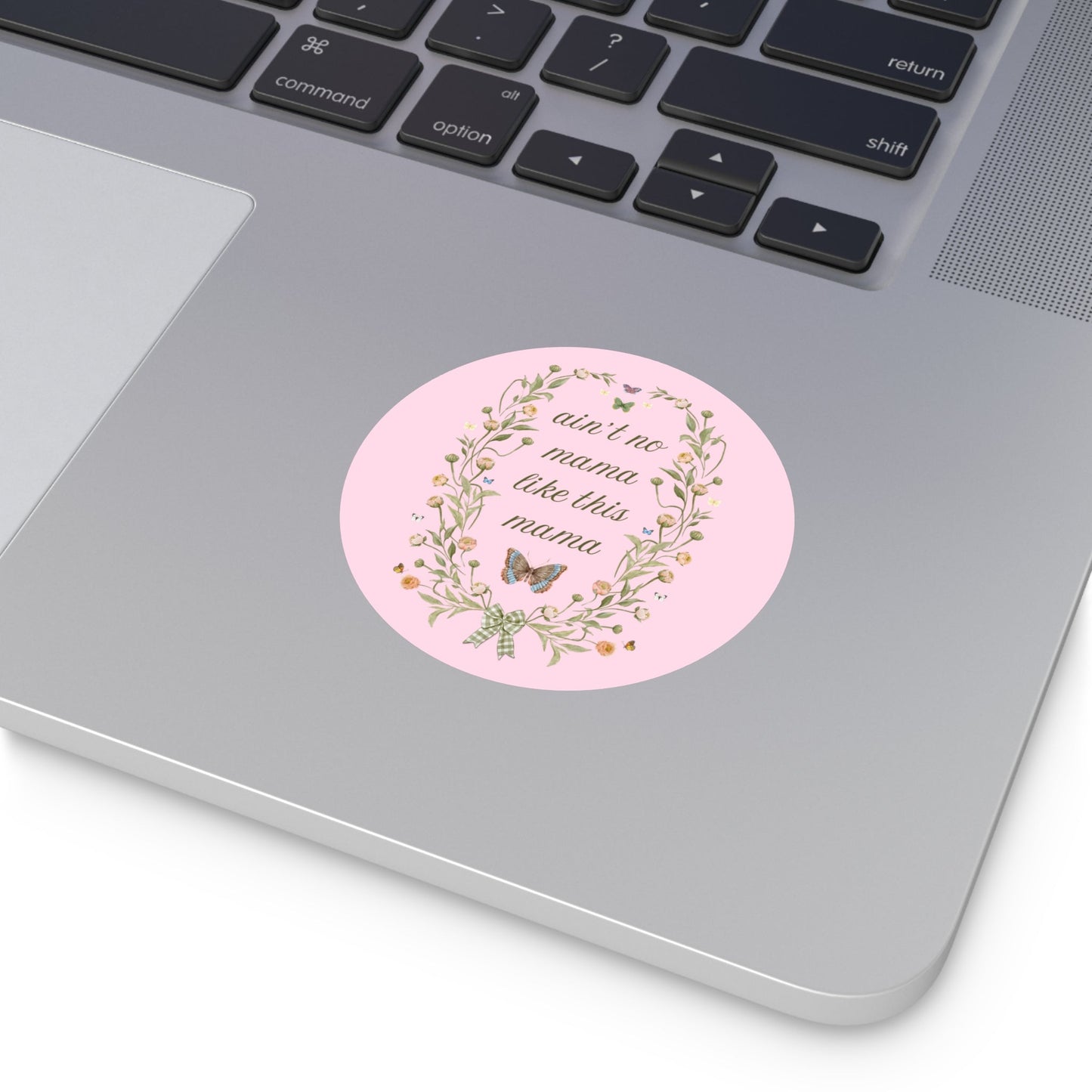 Ain't No Mama Sticker