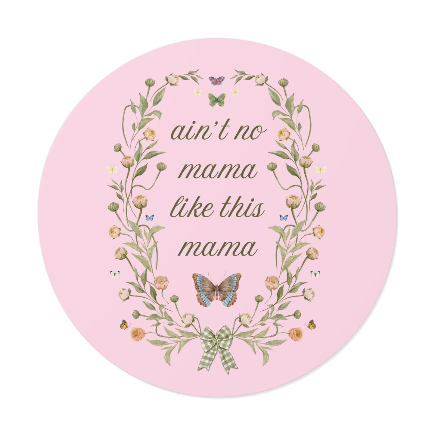 Ain't No Mama Sticker