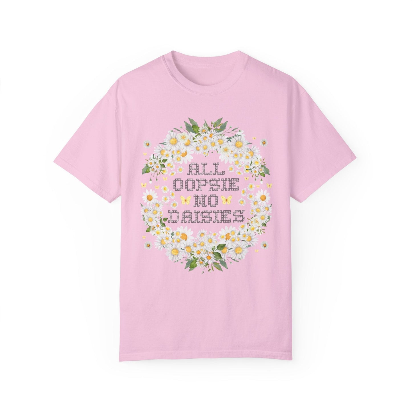 All Oopsie No Daisies Tee