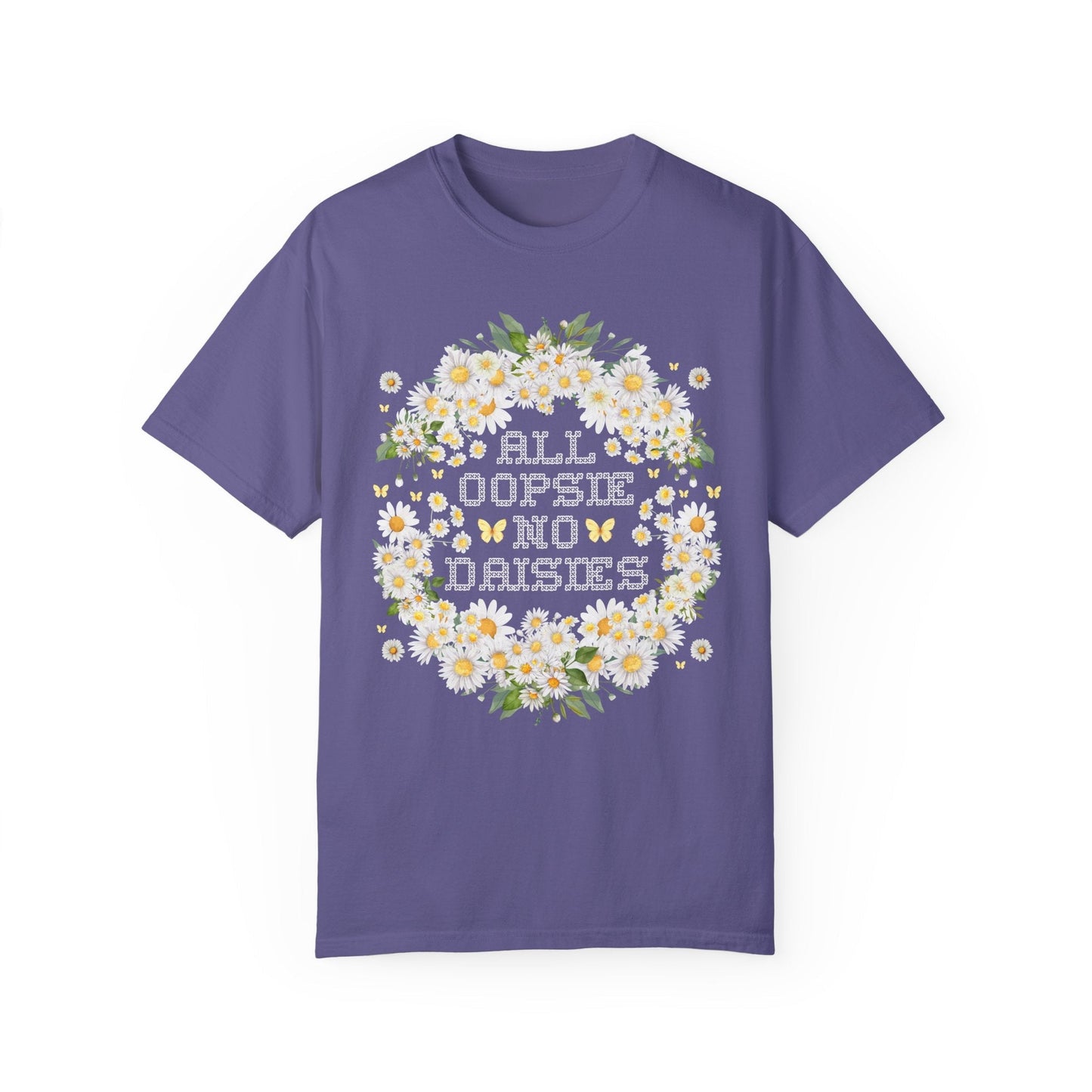 All Oopsie No Daisies Tee