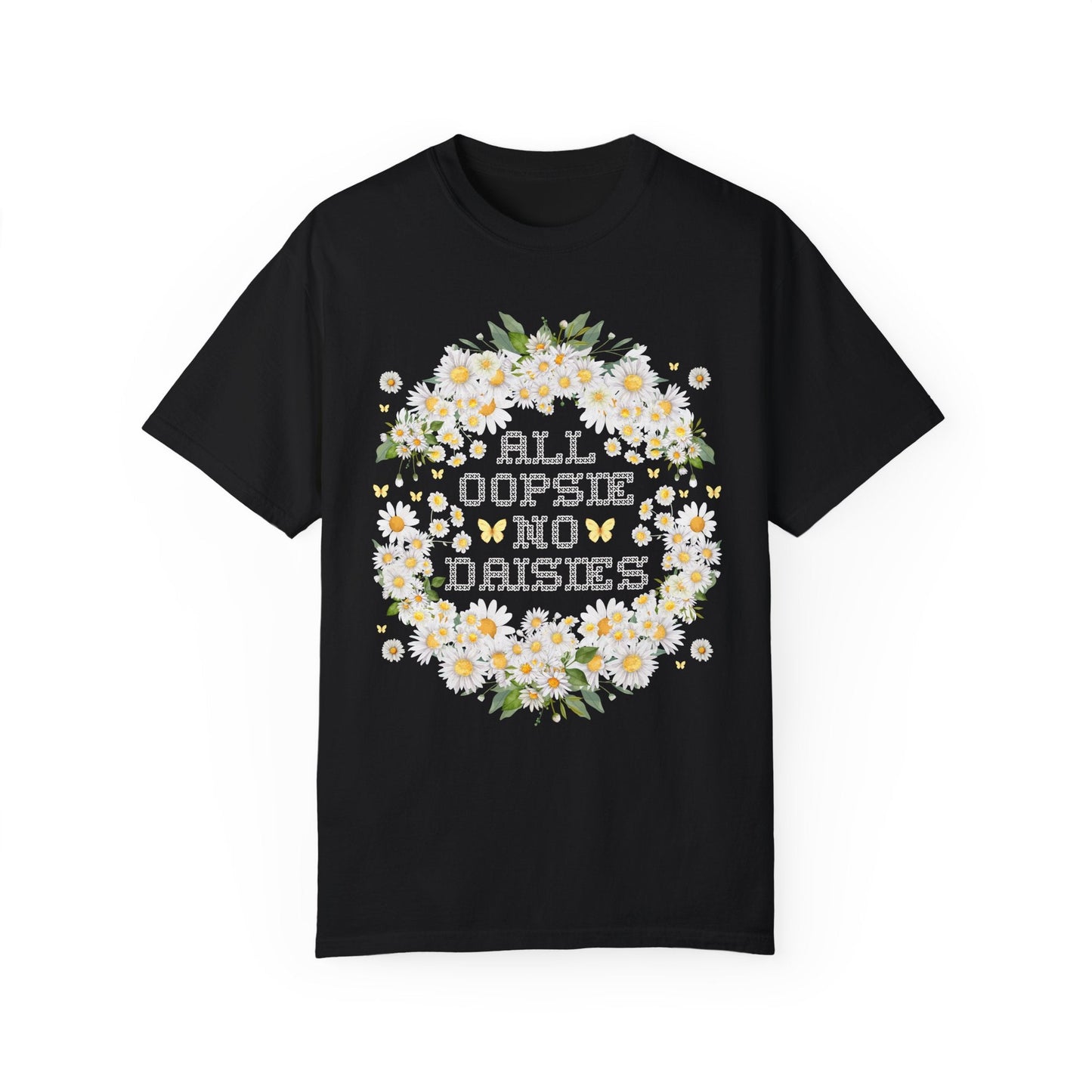 All Oopsie No Daisies Tee