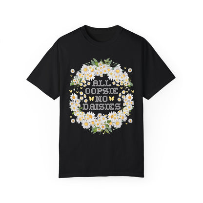 All Oopsie No Daisies Tee