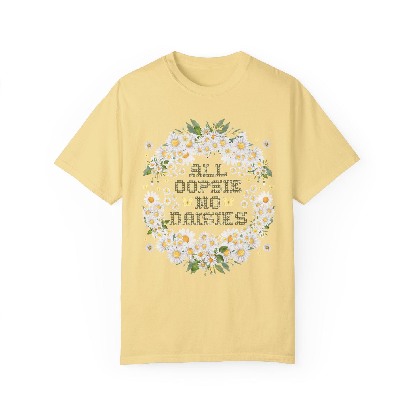 All Oopsie No Daisies Tee