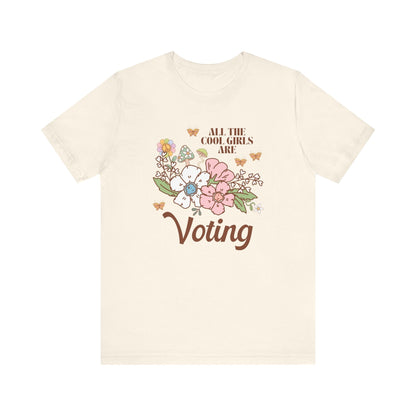 All The Cool Girls Are Voting T-Shirt