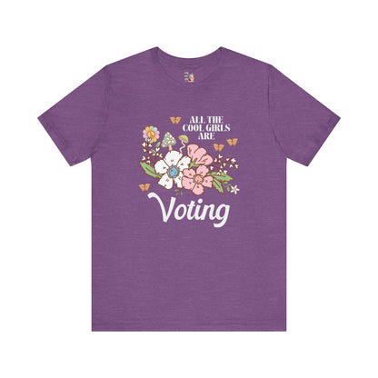 All The Cool Girls Are Voting T-Shirt