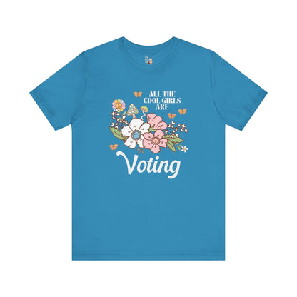 All The Cool Girls Are Voting T-Shirt