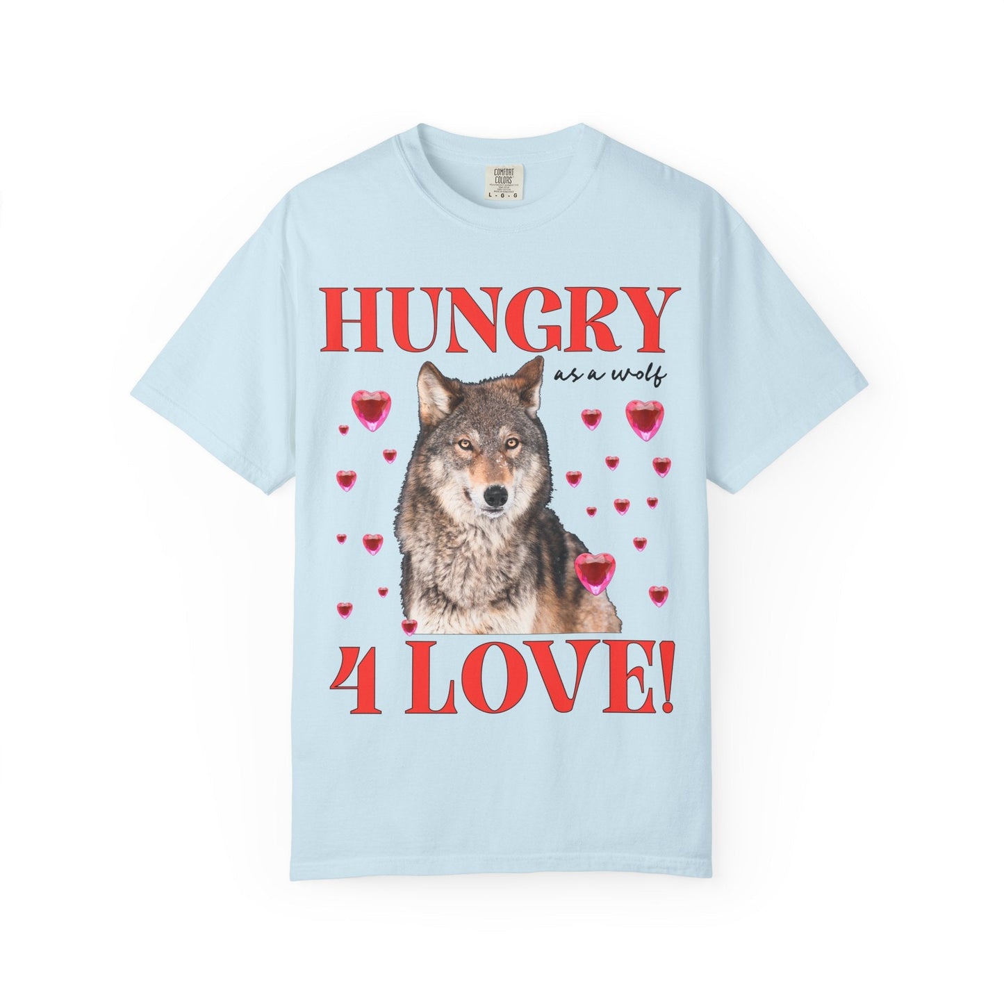 Hungry Like a Wolf for Love T-Shirt
