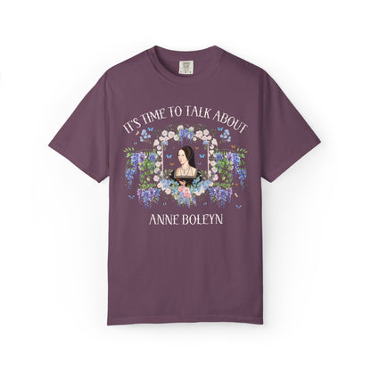 It's Time to Talk About Anne Boleyn T-Shirt