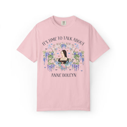 It's Time to Talk About Anne Boleyn T-Shirt