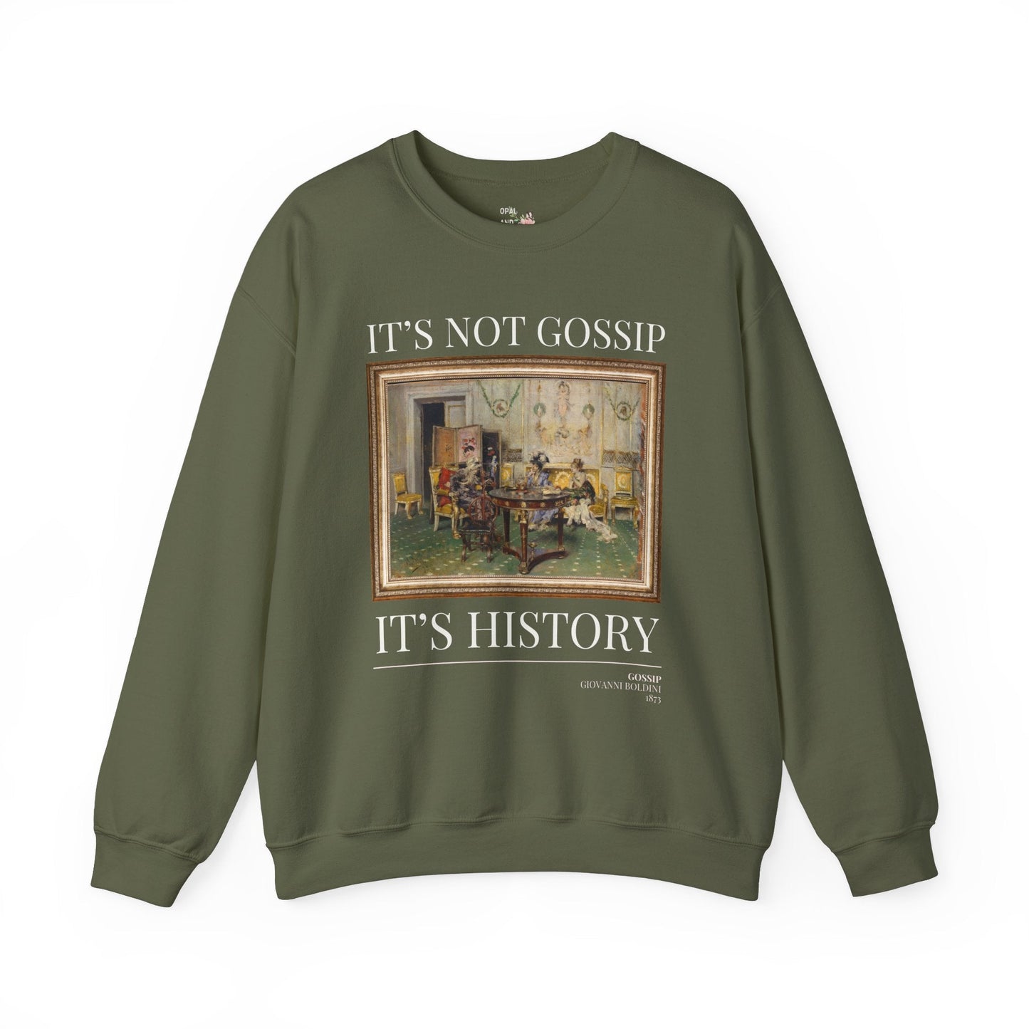 Art Historian Sweatshirt: Not Gossip