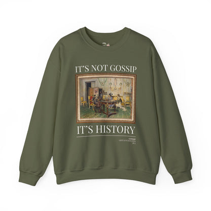 Art Historian Sweatshirt: Not Gossip