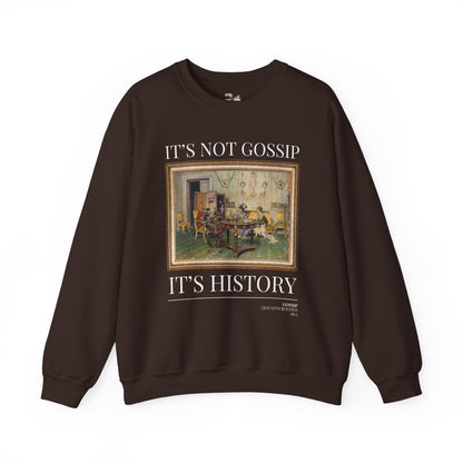 Art Historian Sweatshirt: Not Gossip