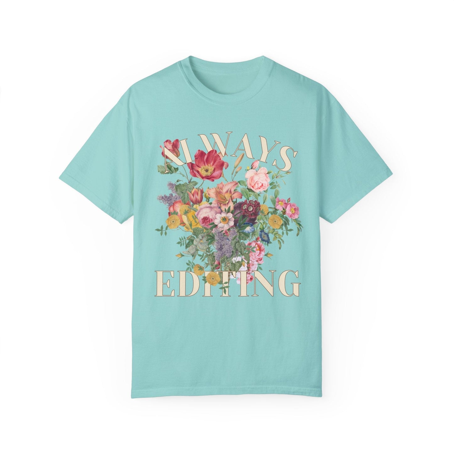 Always Editing Flower Tee
