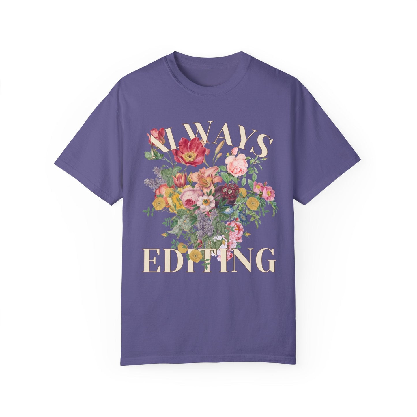 Always Editing Flower Tee