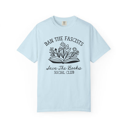 Ban the Fascists Save the Books T-Shirt