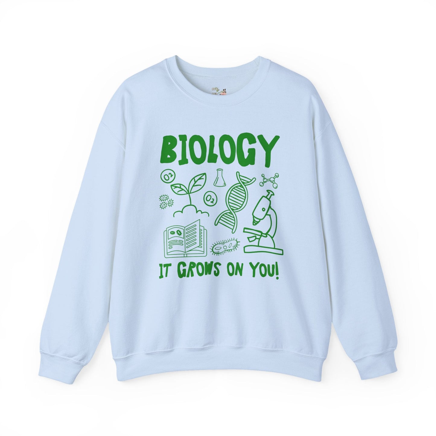 Biology Teacher Sweatshirt: It Grows On You!
