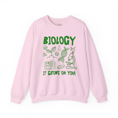 Biology Teacher Sweatshirt: It Grows On You!