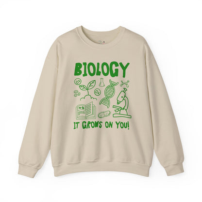 Biology Teacher Sweatshirt: It Grows On You!