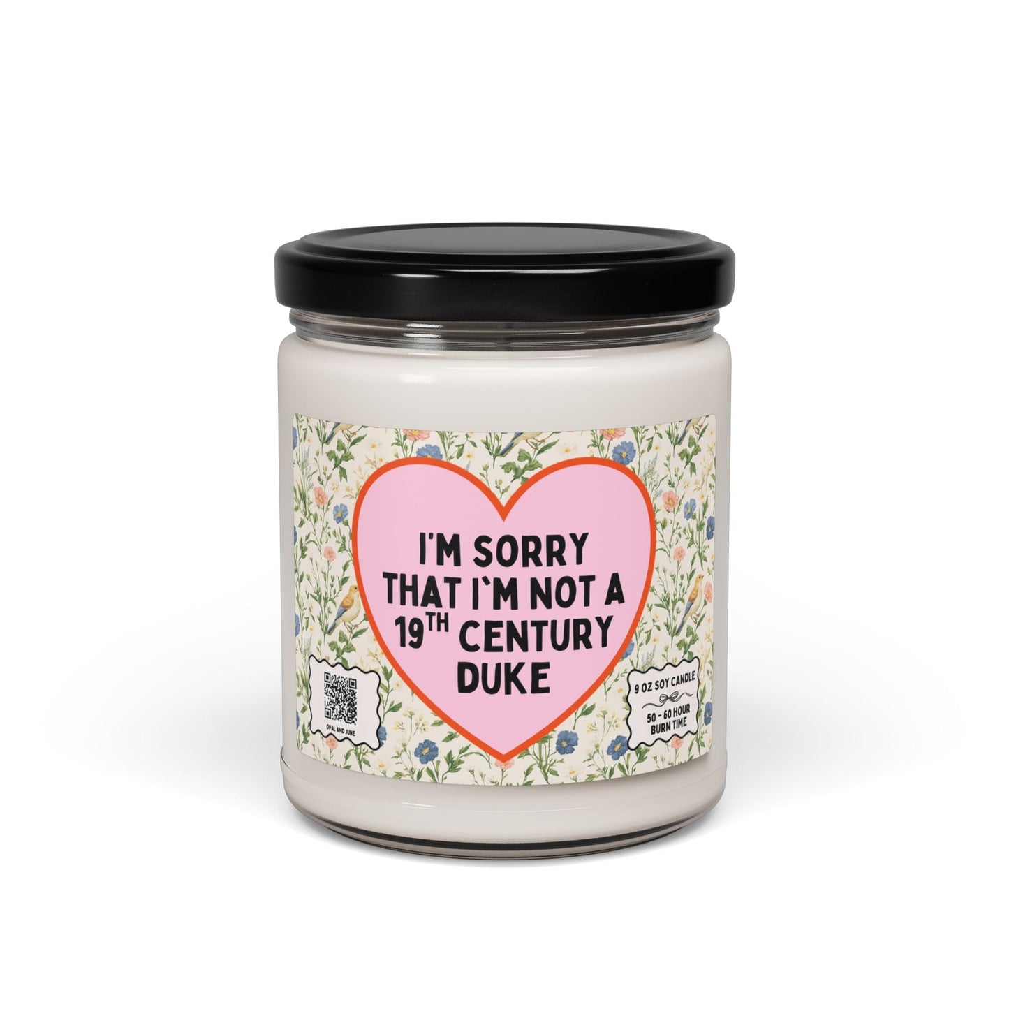 I'm Sorry That I'm Not a 19th Century Duke