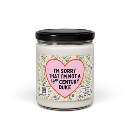 I'm Sorry That I'm Not a 19th Century Duke