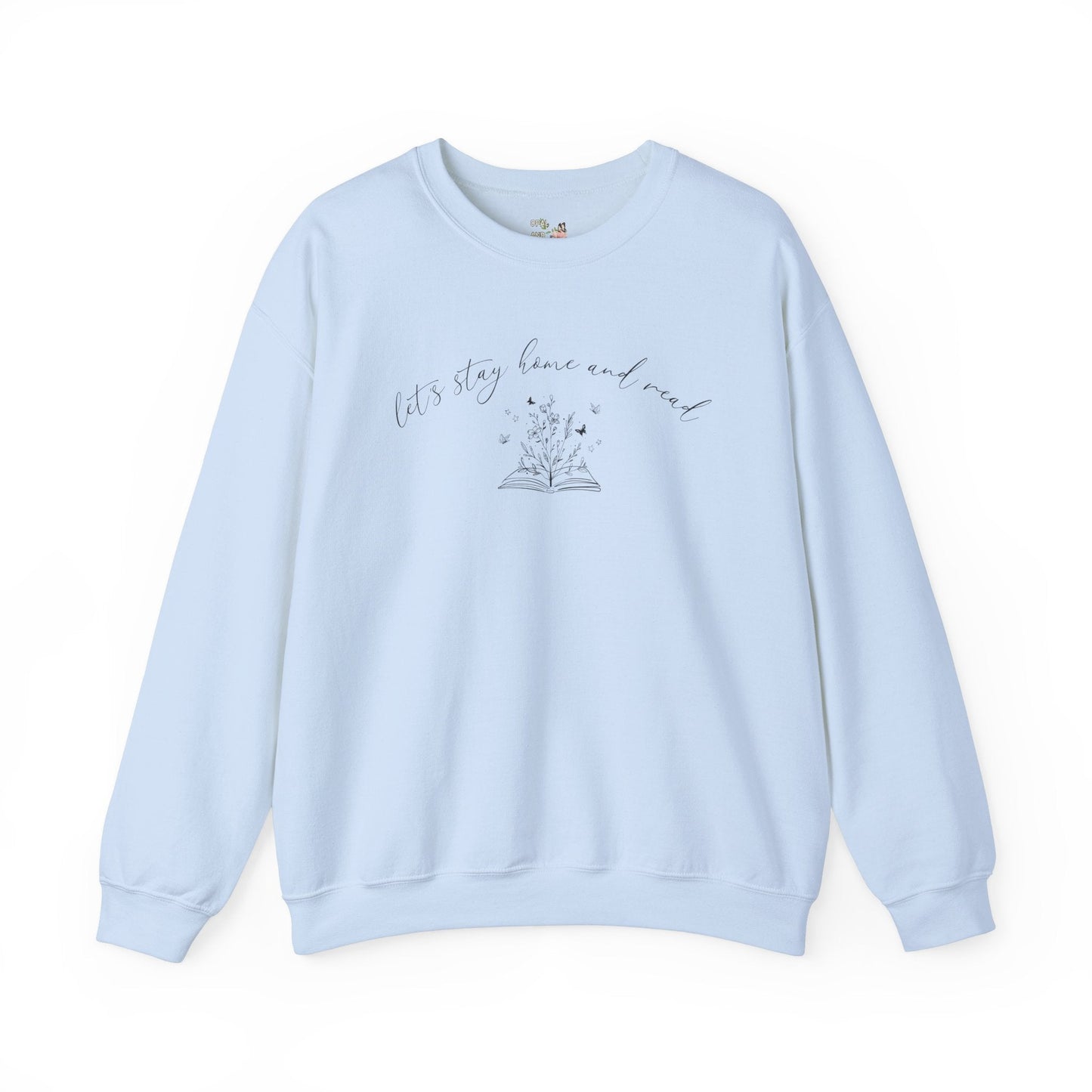 Book Sweatshirt: Stay Home and Read