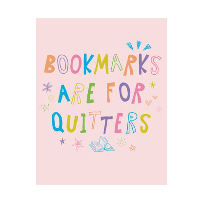 Bookmarks Are For Quitters Poster