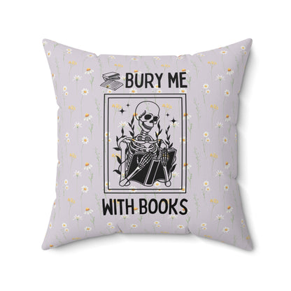 Bury Me With Books Pillow