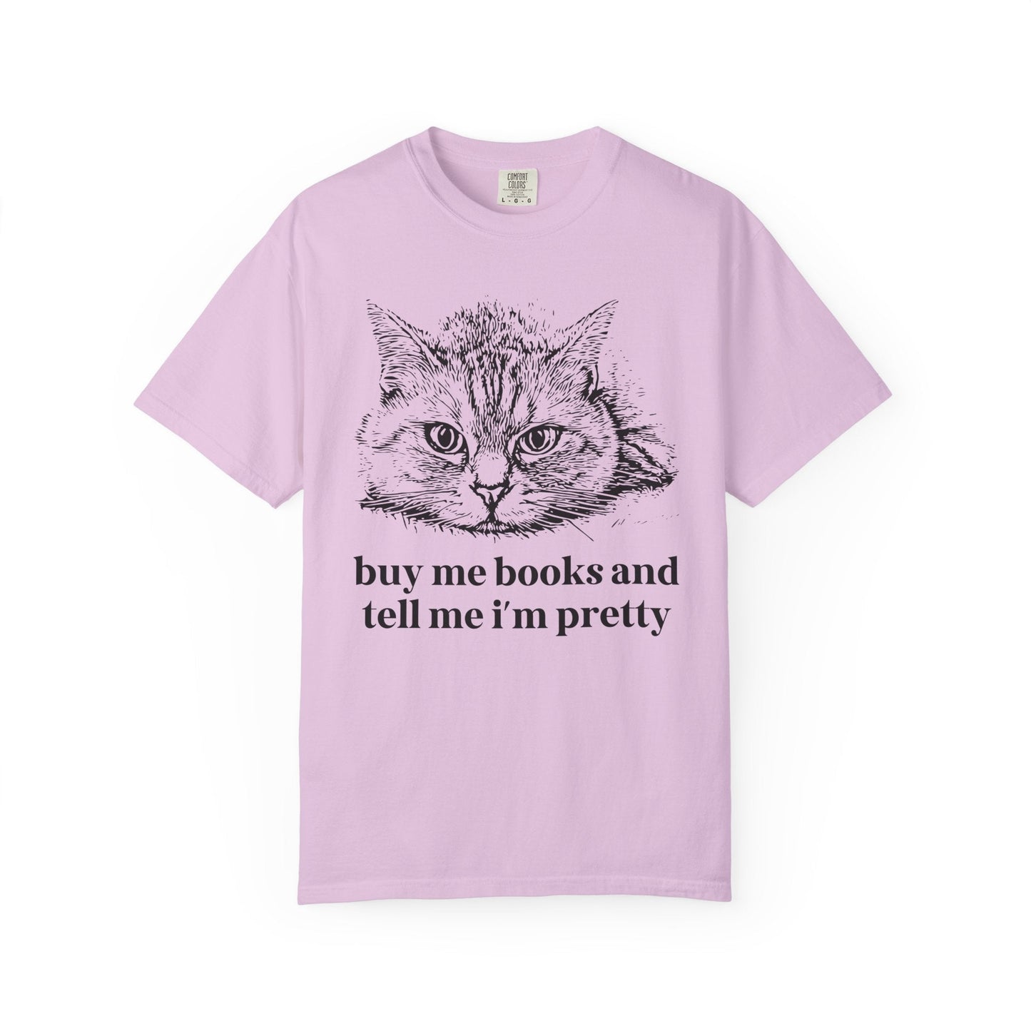Buy Me Books and Tell Me I'm Pretty Cat Tee
