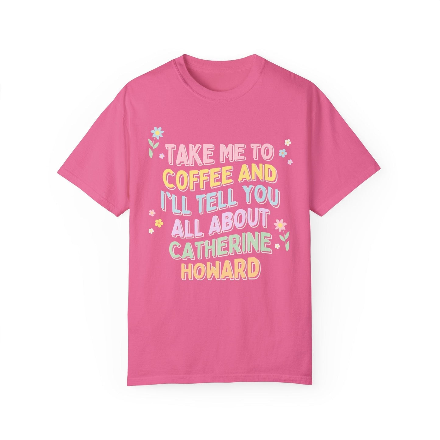 Catherine Howard Tee for English History Lover