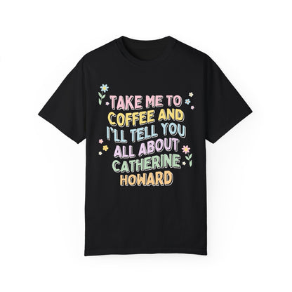 Catherine Howard Tee for English History Lover