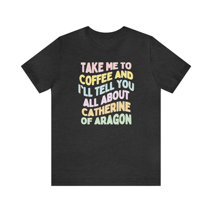 Catherine of Aragon Tee Shirt