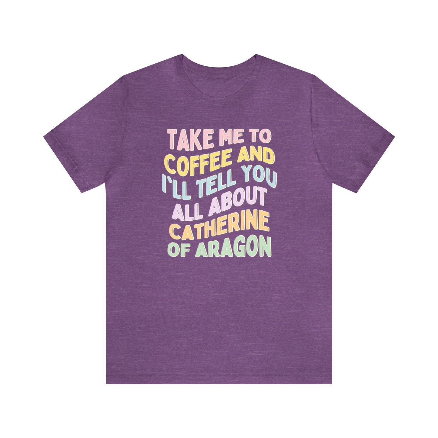 Catherine of Aragon Tee Shirt