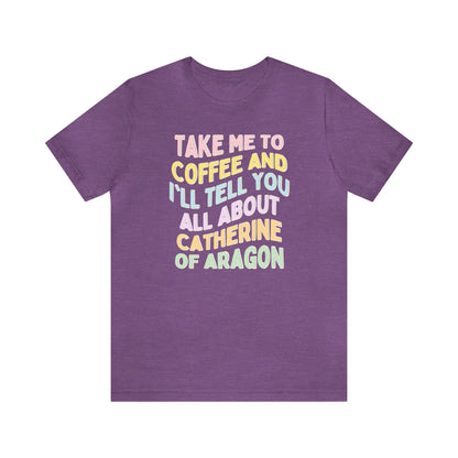 Catherine of Aragon Tee Shirt