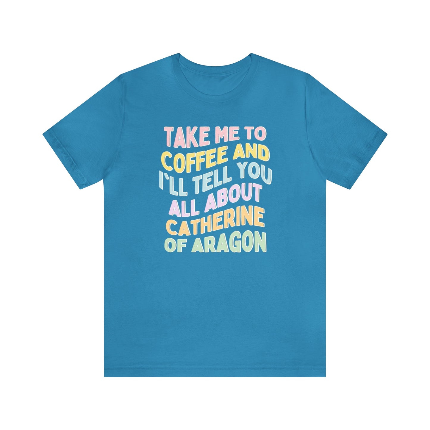 Catherine of Aragon Tee Shirt