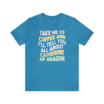 Catherine of Aragon Tee Shirt