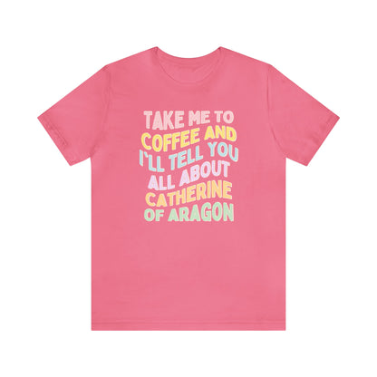 Catherine of Aragon Tee Shirt